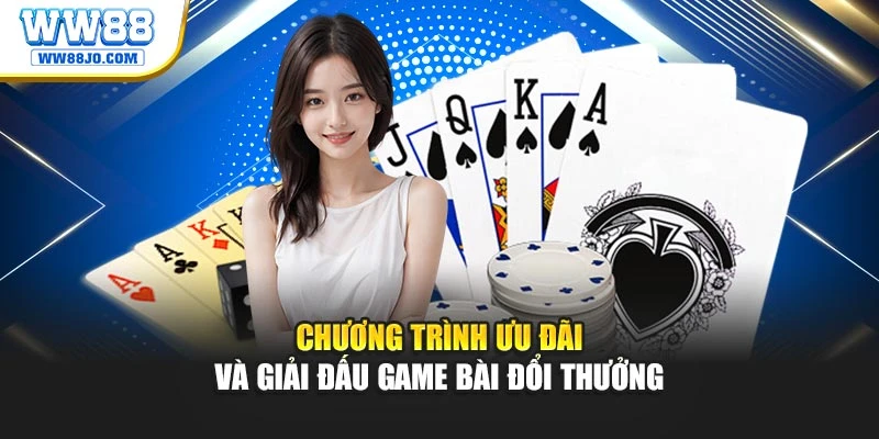 Chương trình ưu đãi và giải đấu game bài đổi thưởng