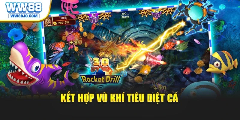 Kết hợp vũ khí tiêu diệt cá