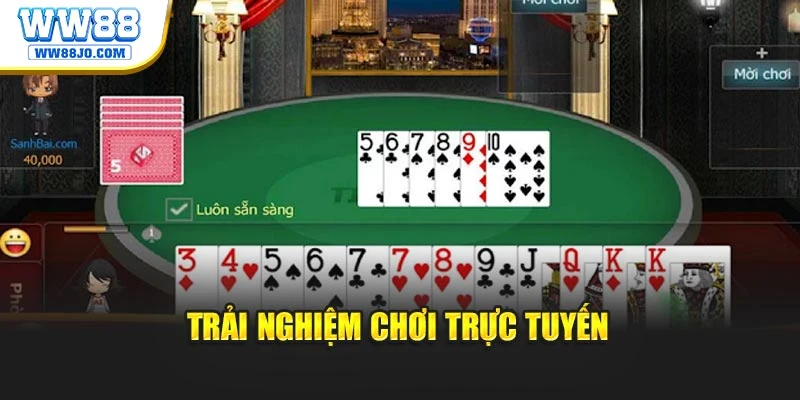 Trải nghiệm chơi trực tuyến
